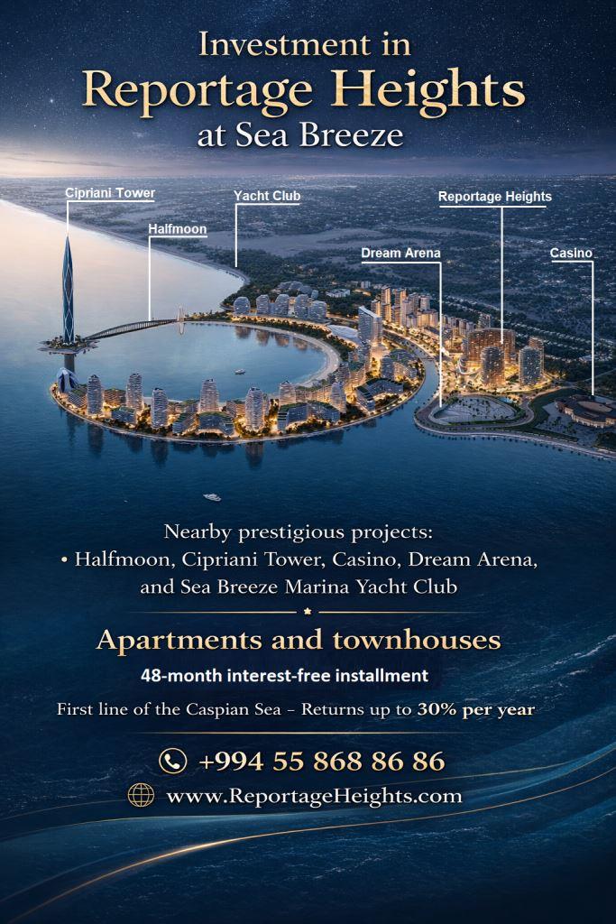 Investment in Baku Sea Breeze Real estate Reportage Properties
